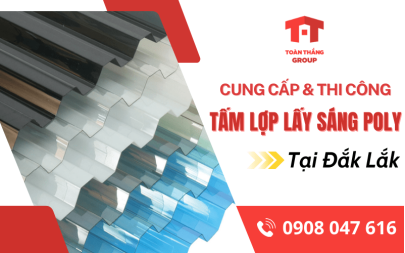 Công ty cung cấp, thi công tấm lợp lấy sáng poly tại Đắk Lắk