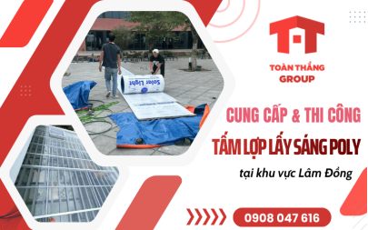 Công ty cung cấp, thi công tấm lợp lấy sáng poly tại Lâm Đồng