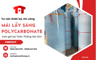 Tư vấn thiết kế, thi công mái lấy sáng Polycarbonate trọn gói tại Toàn Thắng Sài Gòn