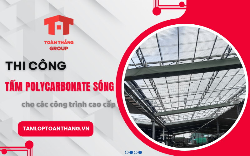 thi công tấm polycarbonate sóng