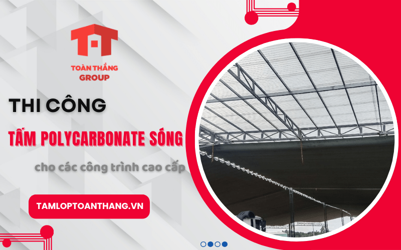thi công tấm polycarbonate sóng