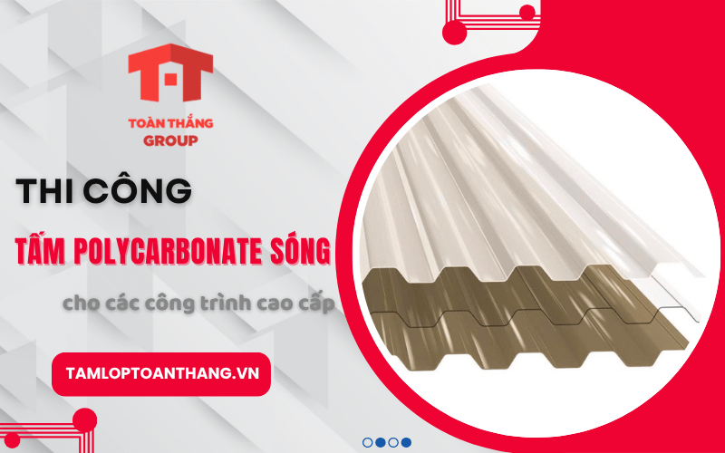 thi công tấm polycarbonate sóng